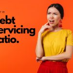 Debt Servicing Ratio